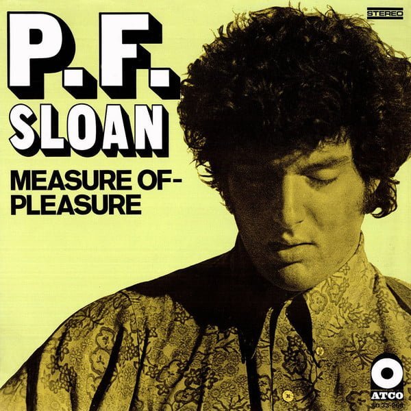P. F. SLOAN - Measure Of–Pleasure