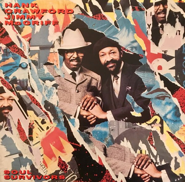 HANK CRAWFORD - JIMMY McGRIFF - Soul Survivors