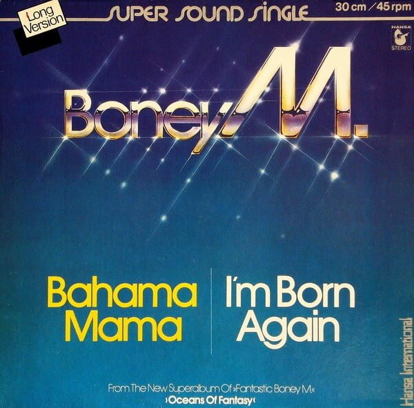 BONEY M. - Bahama Mama - I'm Born Again