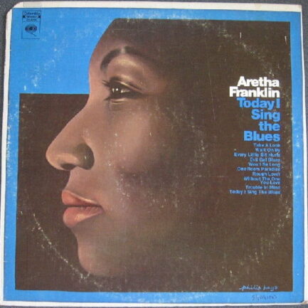 ARETHA FRANKLIN - Today I Sing The Blues