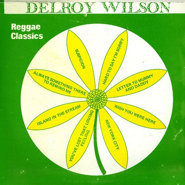 DELROY WILSON - Reggae Classics