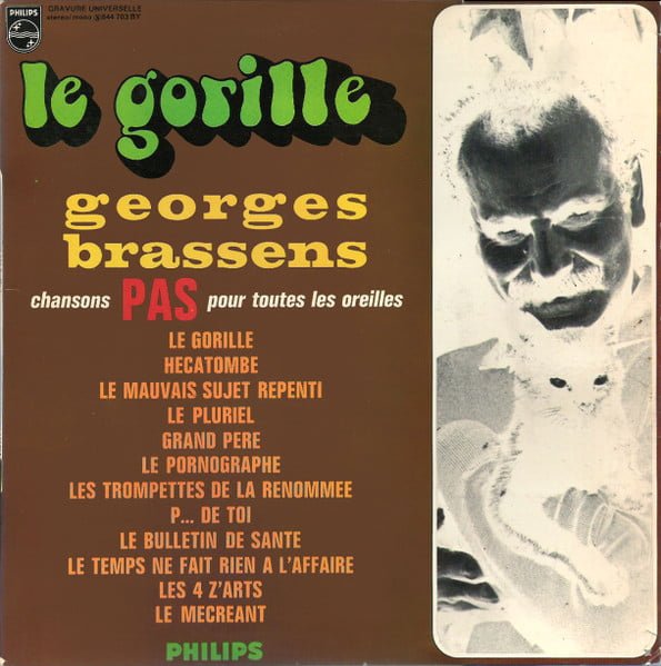 GEORGES BRASSENS - Le Gorille - Chansons Pas Pour Toutes Les Oreilles