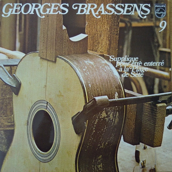 GEORGES BRASSENS - 9 - Supplique Pour Etre Enterre A La Plage De Sete