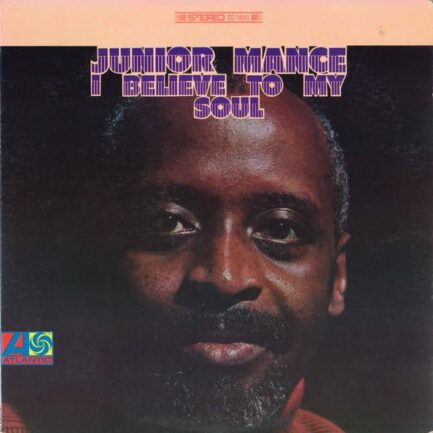 JUNİOR MANCE - İ Believe To My Soul