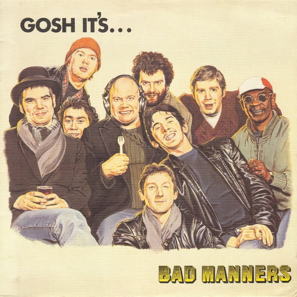 BAD MANNERS - Gosh İt's...