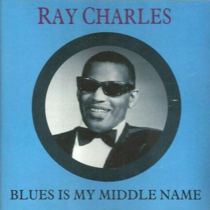Ray Charles - Blues is My Middle Name