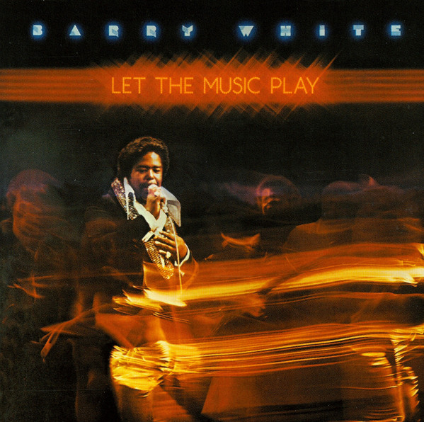 BARRY WHİTE – Let The Music Play