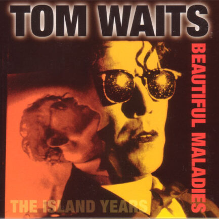 TOM WAİTS - Beautiful Maladies / The Island Years