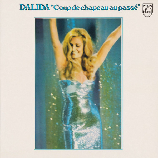 DALİDA – Coup De Chapeau Au Passé