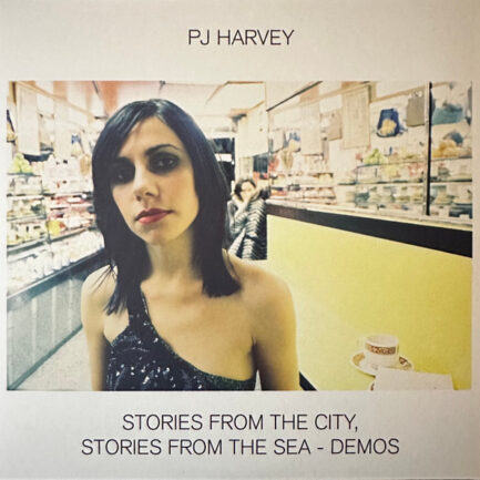 P J HARVEY - Stories From The City, Stories From The Sea - Demos