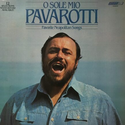 LUCİANO PAVAROTTİ - O Sole Mio Favorite Neapolitan Songs