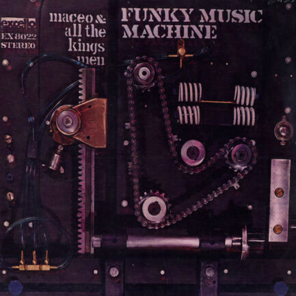 MACEO & ALL THE KİNG'S MEN - Funky Music Machine