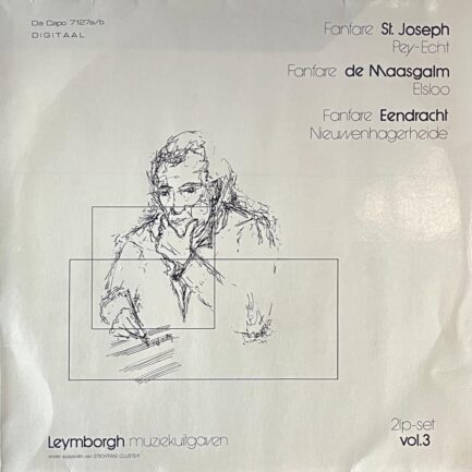 Fanfare St. Joseph Pey-Echt / Fanfare De Maasgalm Elsloo / Fanfare Eendracht Nieuwenhagerheide - Volume 3