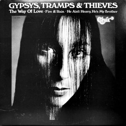 CHER - Gypsys, Tramps & Thieves
