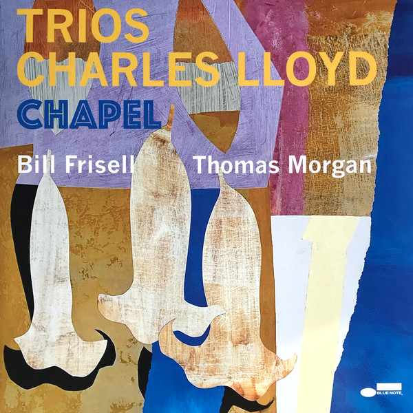 CHARLES LLOYD - Trios: Chapel