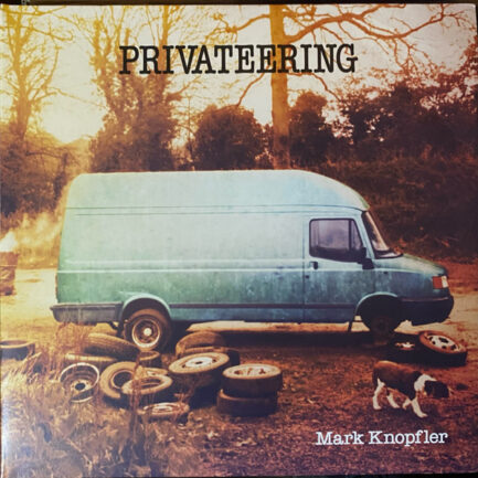 MARK KNOPFLER - Privateering