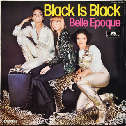 BELLE EPOQUE - Black Is Black