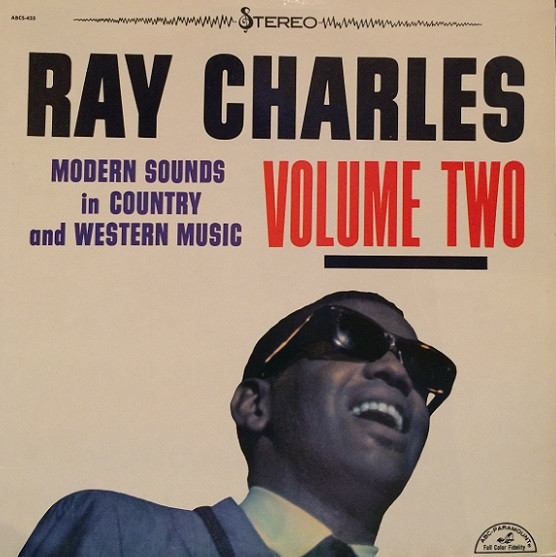 RAY CHARLES - Modern Sounds In Country And Western Music Volume Two