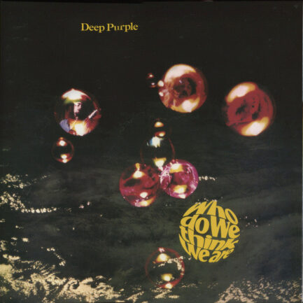 DEEP PURPLE - Who Do We Think We Are