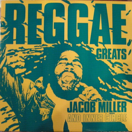 JACOB MİLLER AND İNNER CİRCLE - Reggae Greats