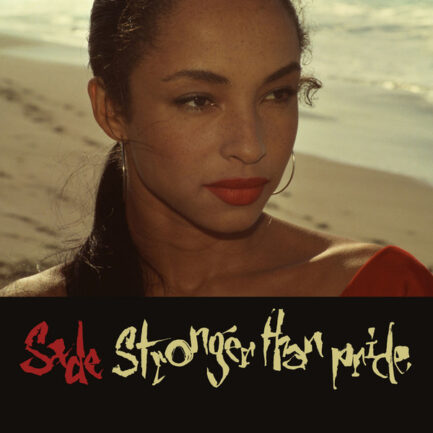 SADE - Stronger Than Pride