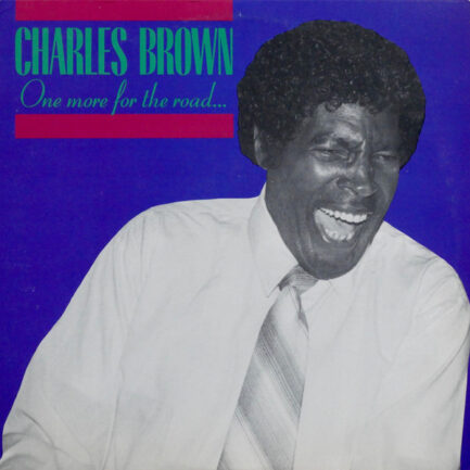 CHARLES BROWN - One More For The Road