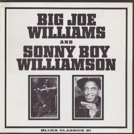 Big Joe Williams And Sonny Boy Williamson - Big Joe Williams And Sonny Boy Williamson