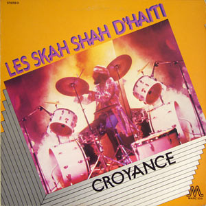LES SKAH SKAH D'HAİTİ - Croyance