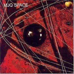 THE MODERN JAZZ QUARTET - Space