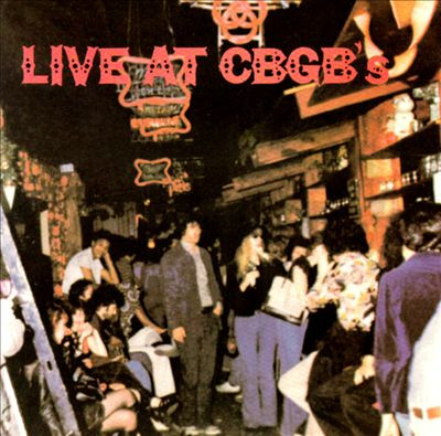 V.A. - Live At CBGB's - The Home Of Underground Rock