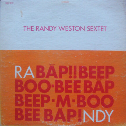 THE RANDY WESTON SEXTET - Randy! (Bap!! Beep Boo-Bee Bap Beep-M-Boo Bee Bap!)