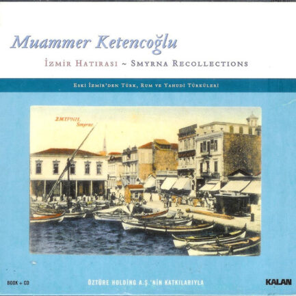MUAMMER KETENCOĞLU - İzmir Hatırası / Smyrna Recollection