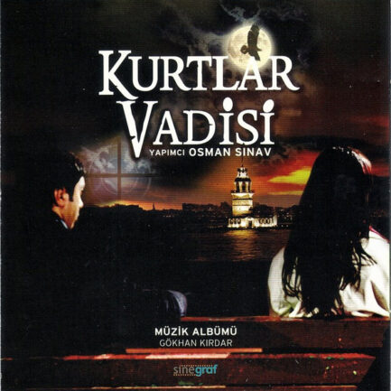 KURTLAR VADİSİ - Gökhan Kırdar Müzik Albümü