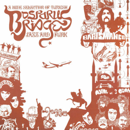 V.A. - Bosporus Bridges - A Wide Selection Of Turkish Jazz And Funk 1968-1978