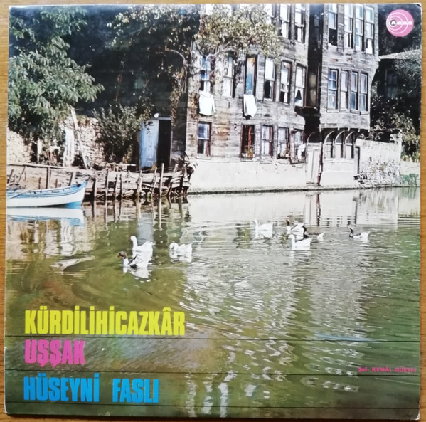 KEMAL GÜRSES - Kürdilihicazkâr Uşşak Hüseyni Faslı