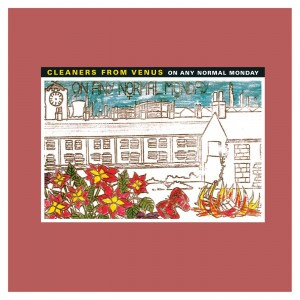 CLEANERS FROM VENUS - On Any Normal Monday