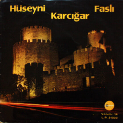 KEMAL GÜRSES - Hüseyni Karcığar Faslı Volum 14