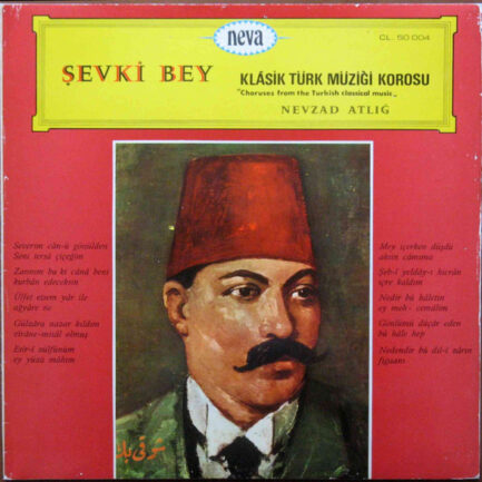 Şevki Bey / Klasik Türk Müziği Korosu / Nevzad Atlığ - Şevki Bey