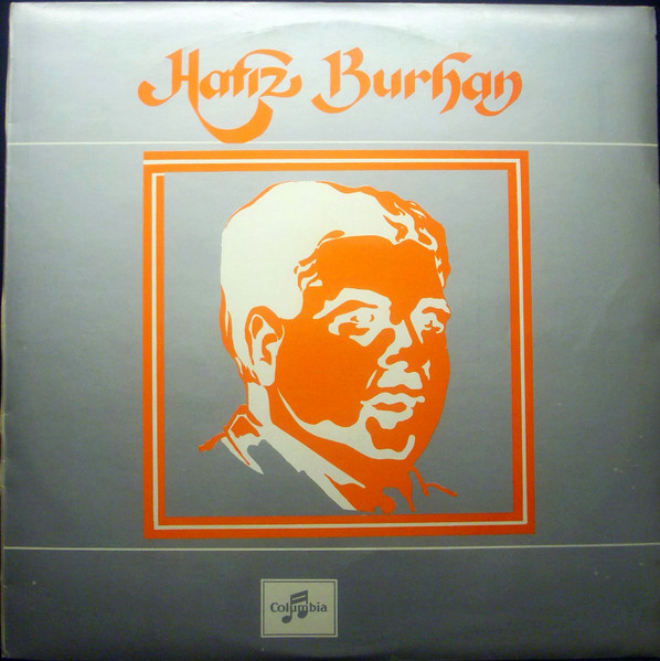 HAFIZ BURHAN - Unutulmaz Ses, Unutulmaz İsim