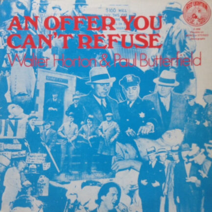WALTER HORTON & PAUL BUTTERFİELD - An Offer You Can't Refuse