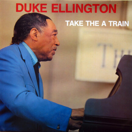 DUKE ELLİNGTON - Take The A Train