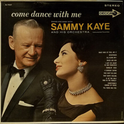 SAMMY KAYE AND HİS ORCHESTRA - Come Dance With Me