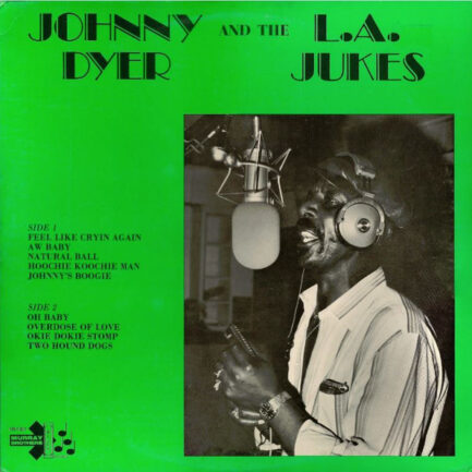 JOHNNY DYER AND THE L.A. JUKES - Johnny Dyer And The L.A. Jukes