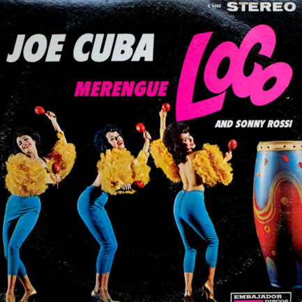 JOE CUBA and SONNY ROSSİ - Merengue Loco