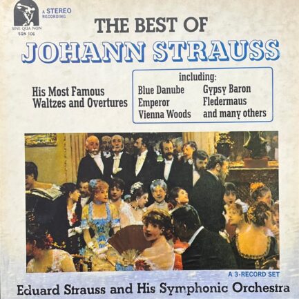 Johann Strauss / Eduard Strauss And His Symphonic Orchestra - The Best Of Johann Strauss