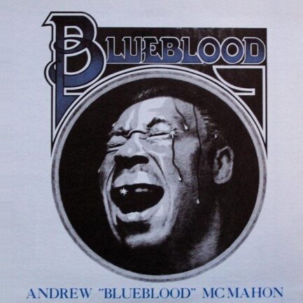 ANDREW ''BLUEBLOOD'' McMAHON - Blueblood
