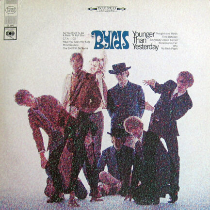 THE BYRDS - Younger Than Yesterday