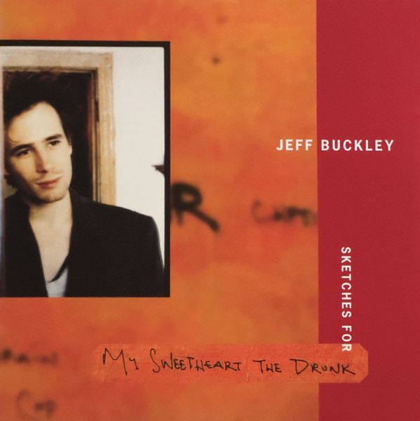 JEFF BUCKLEY - Sketches For My Sweetheart The Drunk
