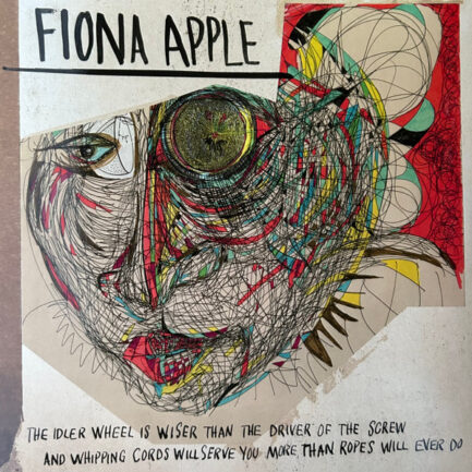 FİONA APPLE - The Idler Wheel Is Wiser Than The Driver