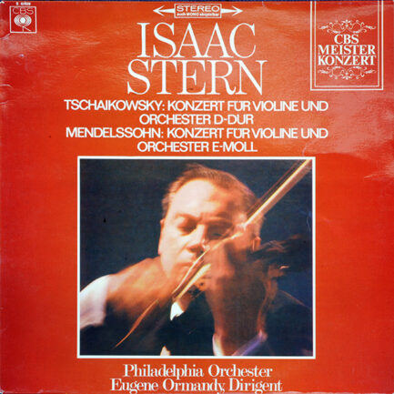 Mendelssohn / Tschaikowsky / Isaac Stern / Eugene Ormandy - Konzert Für Violine Und Orchester